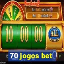 70 jogos bet