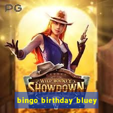 bingo birthday bluey