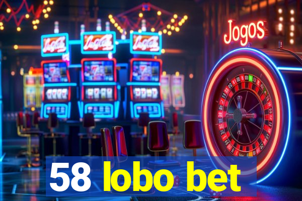 58 lobo bet