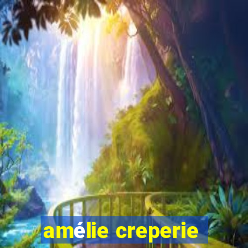 amélie creperie