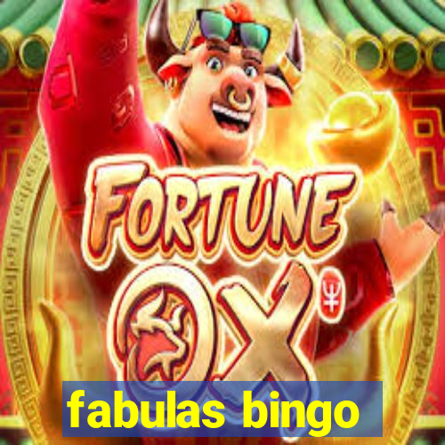 fabulas bingo