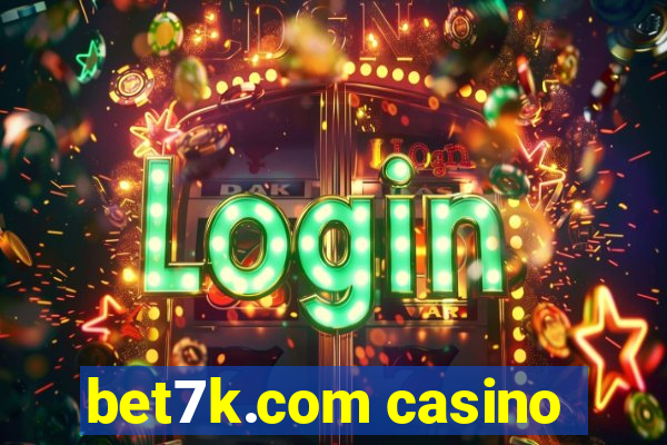 bet7k.com casino