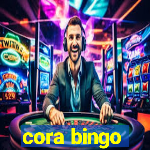 cora bingo