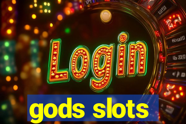 gods slots