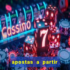 apostas a partir de 1 real