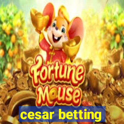 cesar betting