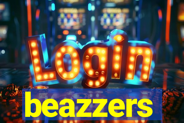 beazzers