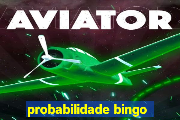 probabilidade bingo