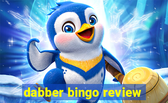 dabber bingo review