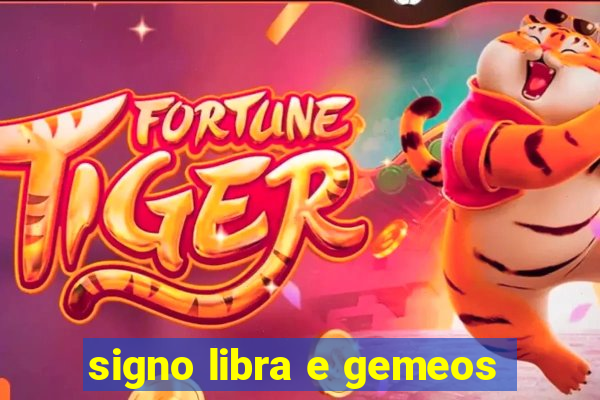 signo libra e gemeos