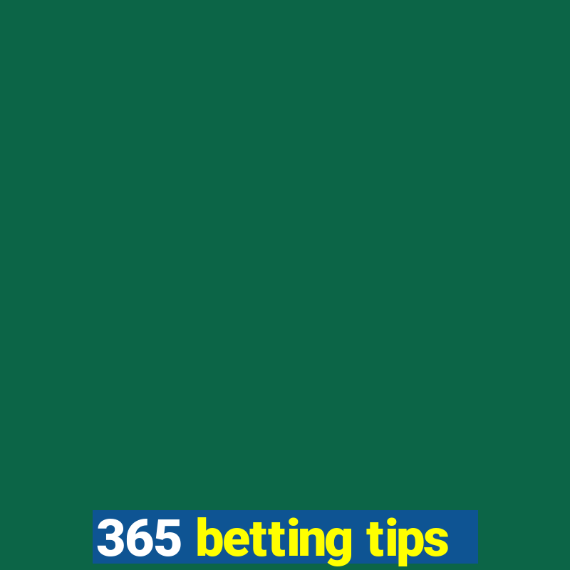 365 betting tips