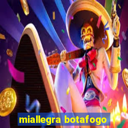 miallegra botafogo