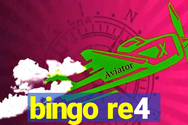 bingo re4