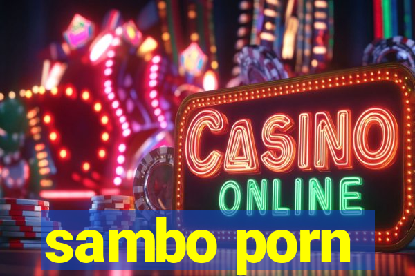 sambo porn