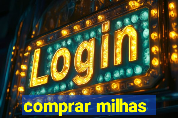 comprar milhas