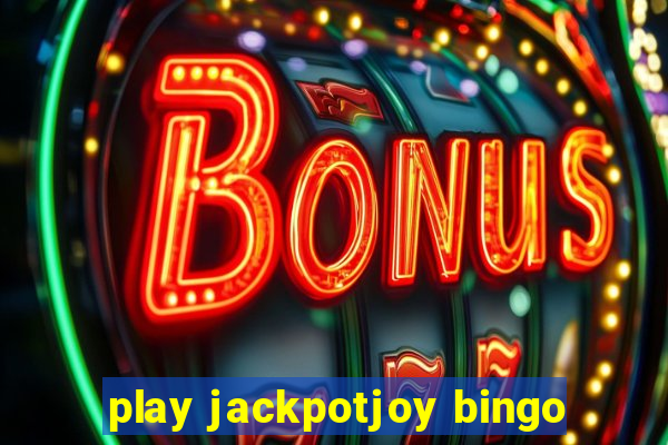 play jackpotjoy bingo