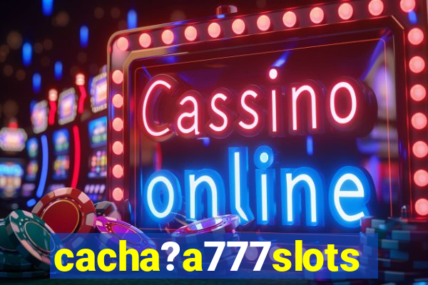 cacha?a777slots