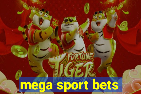 mega sport bets