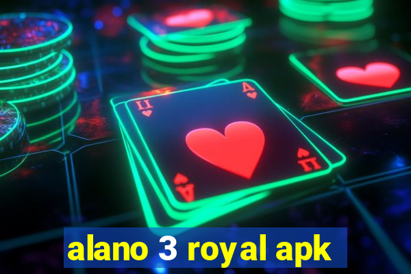 alano 3 royal apk