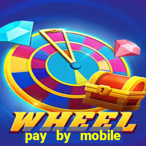 pay by mobile casino uk