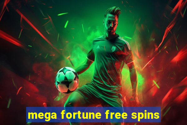 mega fortune free spins