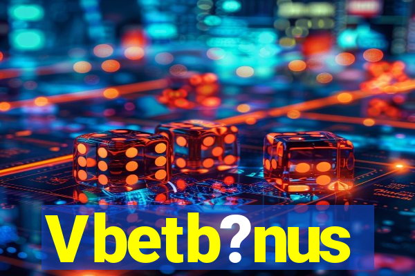 Vbetb?nus