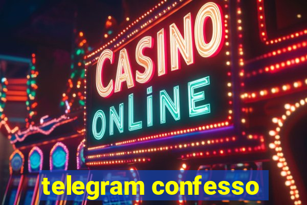 telegram confesso