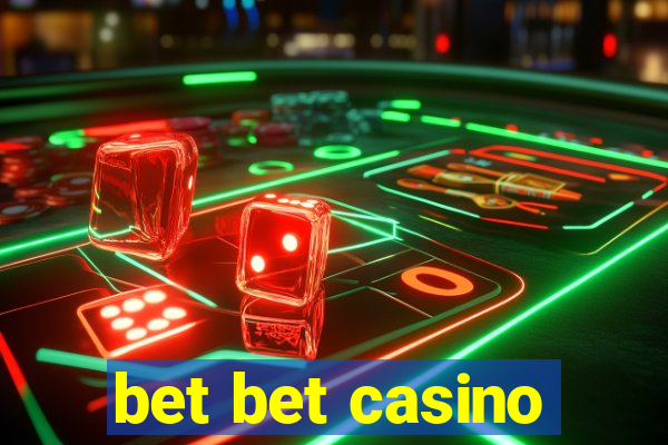 bet bet casino