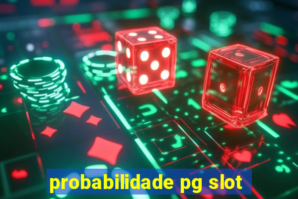 probabilidade pg slot