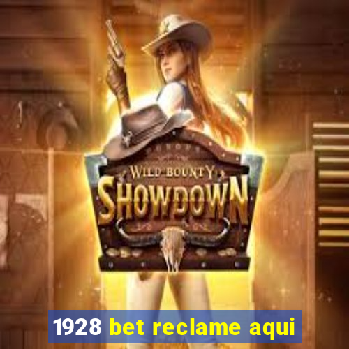 1928 bet reclame aqui