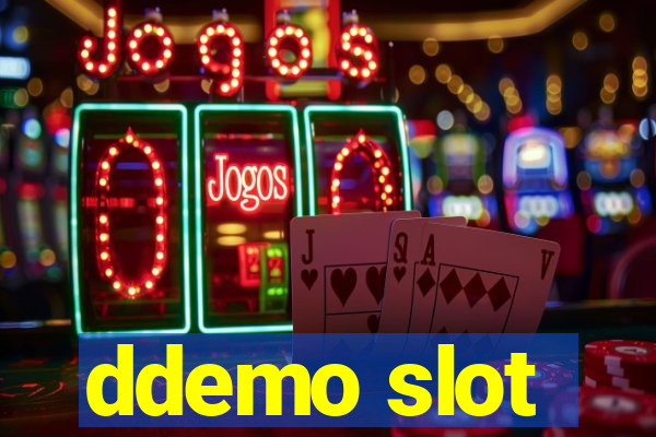 ddemo slot