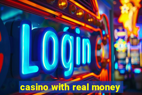 casino with real money