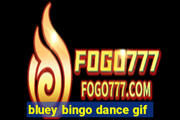 bluey bingo dance gif