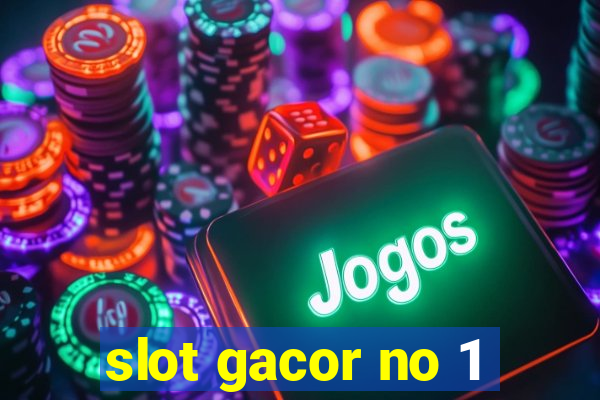 slot gacor no 1