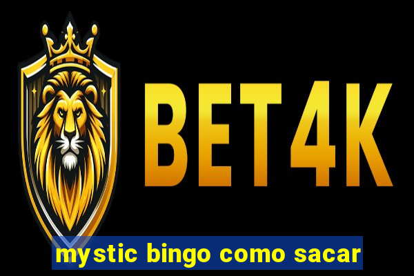 mystic bingo como sacar