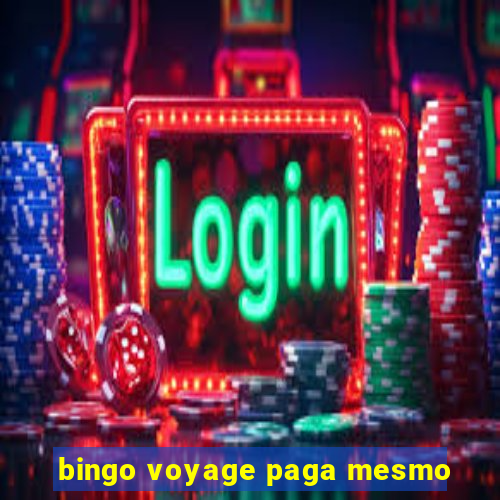 bingo voyage paga mesmo