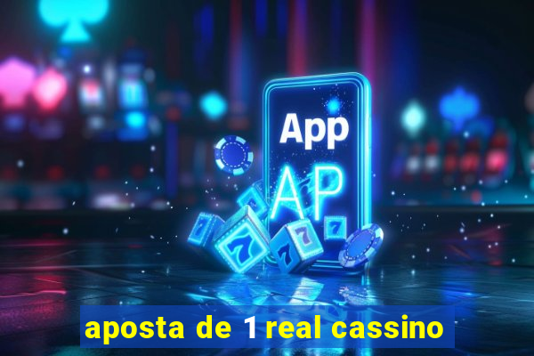 aposta de 1 real cassino