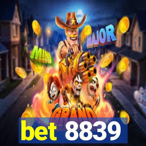 bet 8839