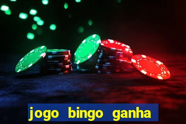 jogo bingo ganha dinheiro de verdade