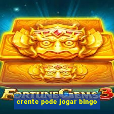 crente pode jogar bingo