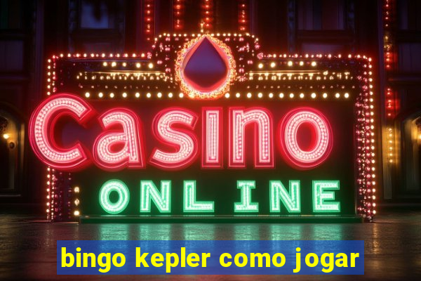 bingo kepler como jogar