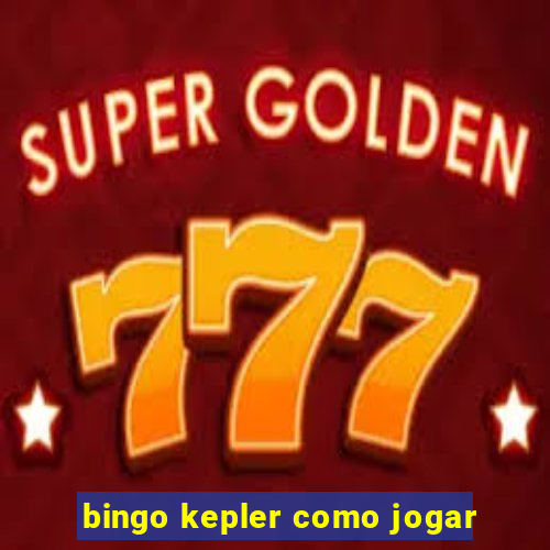 bingo kepler como jogar