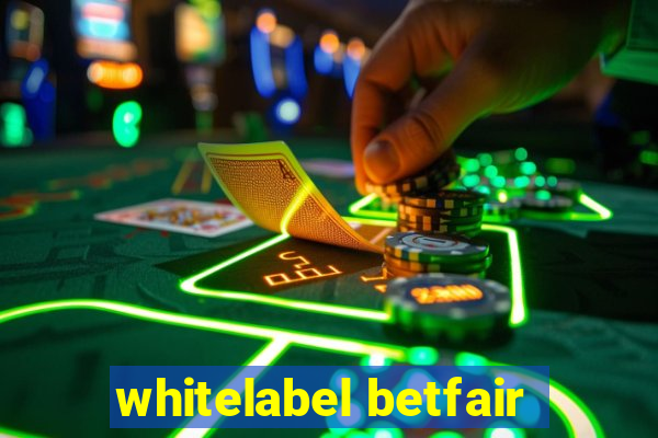 whitelabel betfair