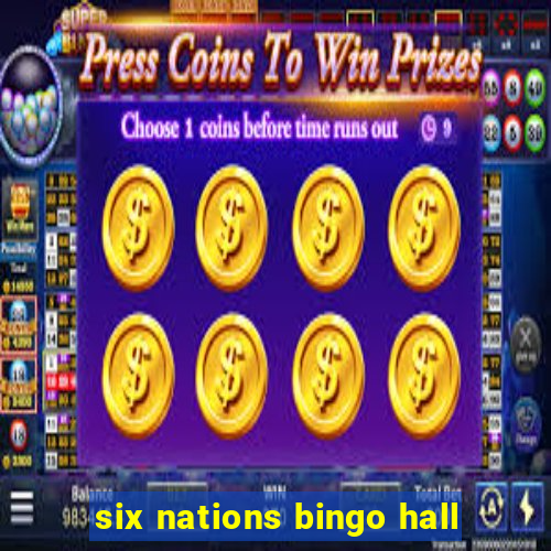 six nations bingo hall