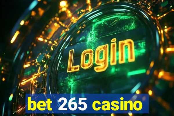 bet 265 casino