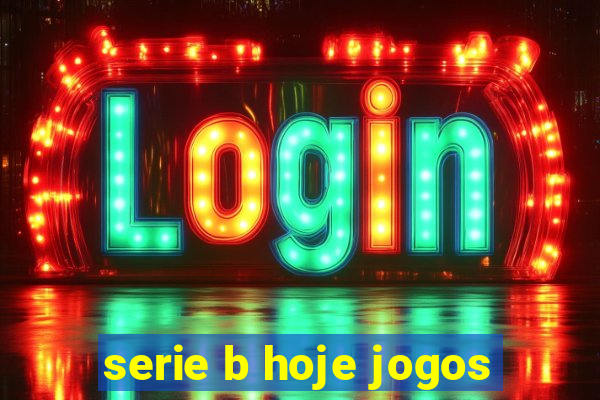 serie b hoje jogos