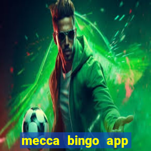 mecca bingo app for android