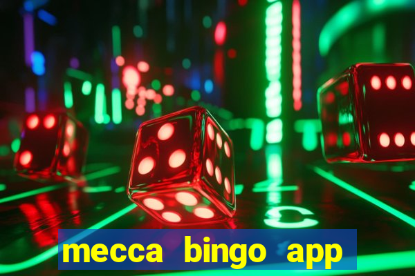 mecca bingo app for android