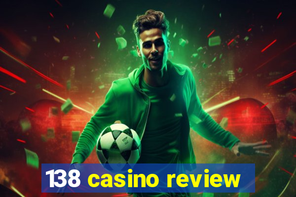 138 casino review