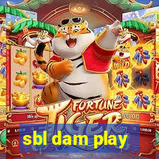 sbl dam play